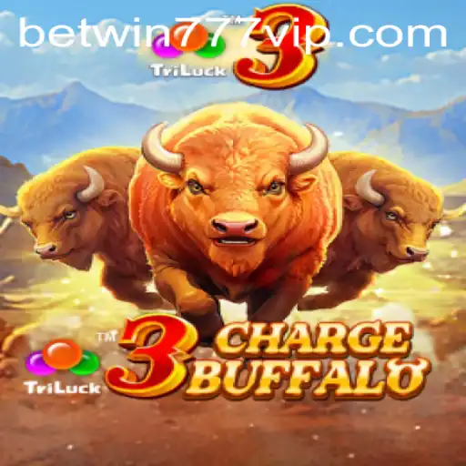 Discover the Thrilling World of 3ChargeBuffalo at Betwin777
