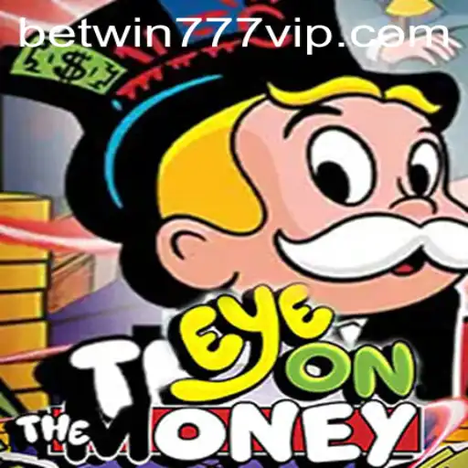 Discover EyeOnTheMoney: The Thrilling Casino Game Linked with Betwin777