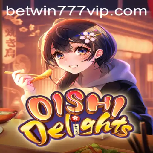 Unveiling OishiDelights: The Ultimate Gaming Experience with Betwin777