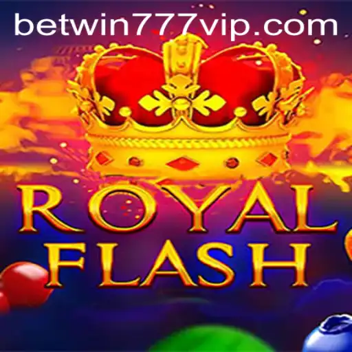 Discover RoyalFlash: A Thrilling New Game with Betwin777