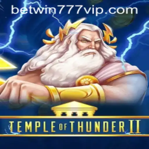 Unveiling the Thrilling World of TempleofThunderII and Betwin777